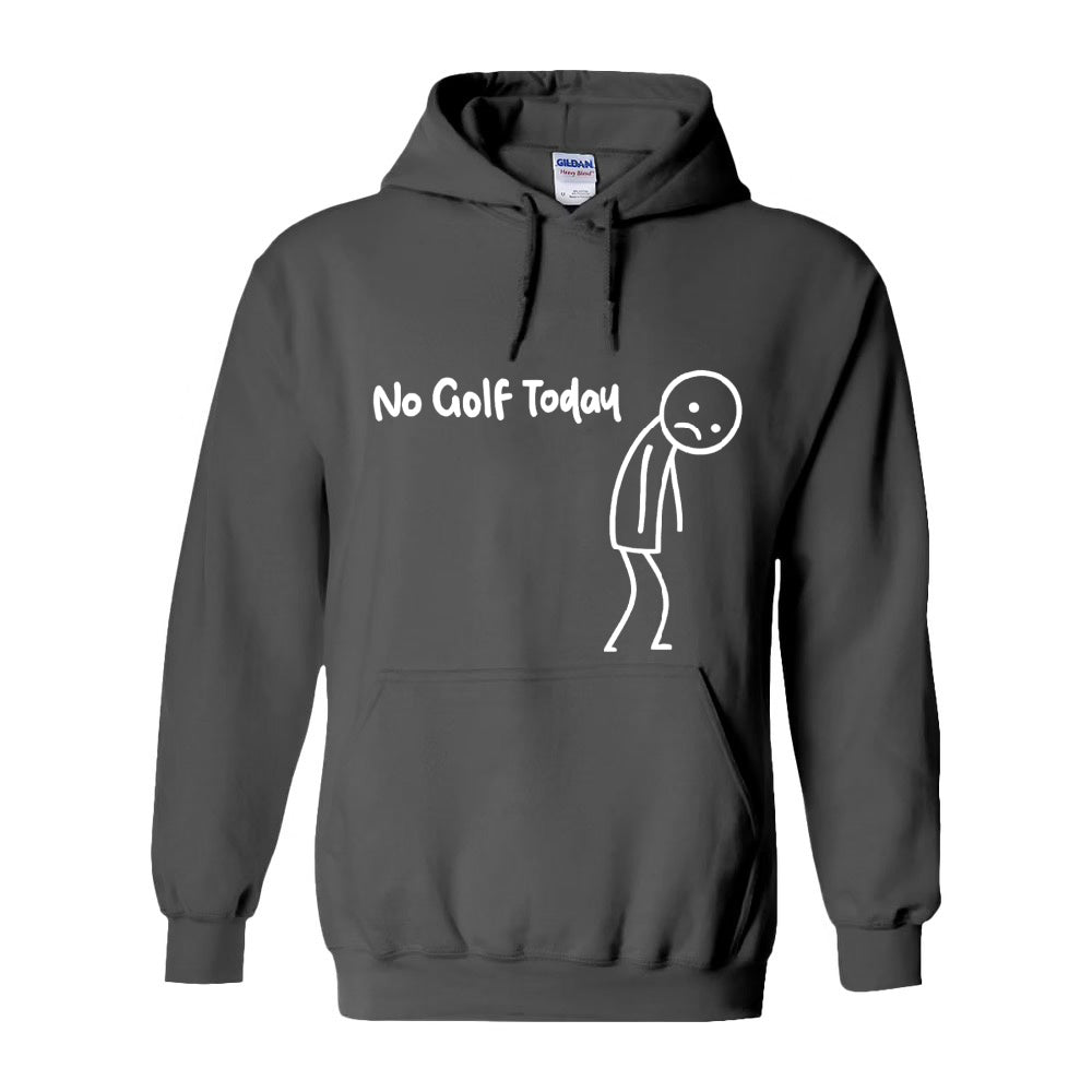 No Golf Today Hoodie