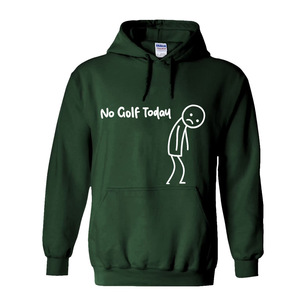 No Golf Today Hoodie