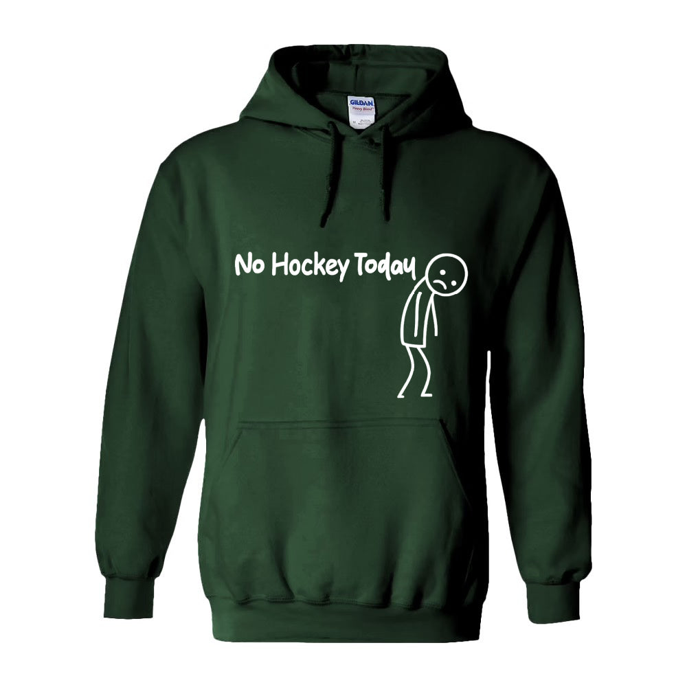 No Hockey Today Hoodie