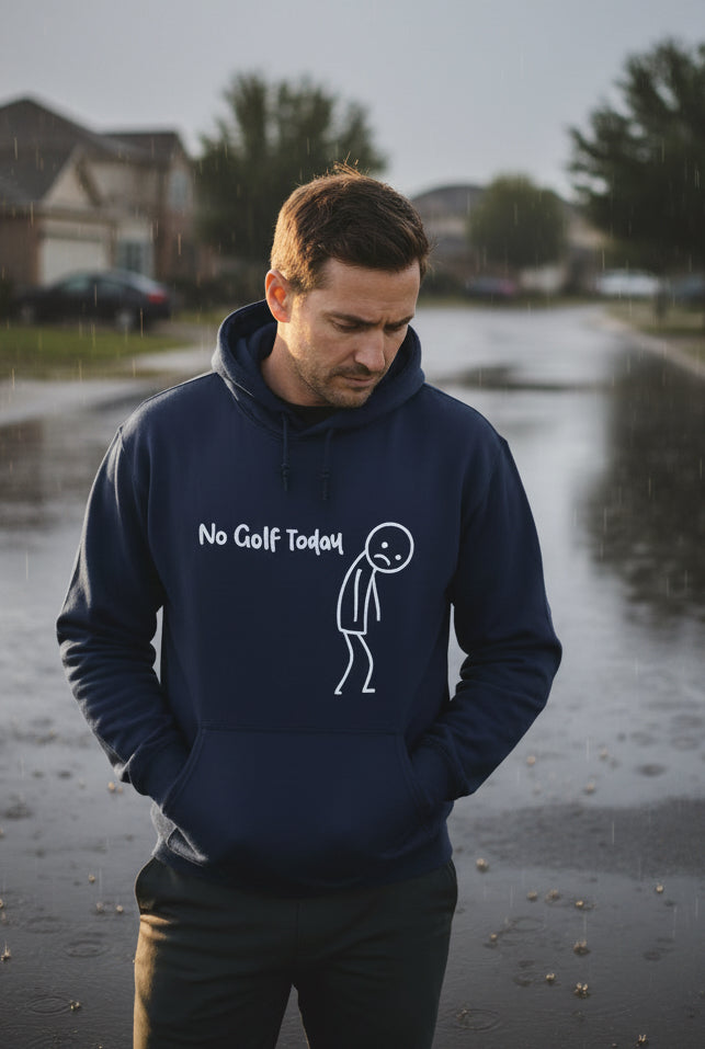 No Golf Today Hoodie